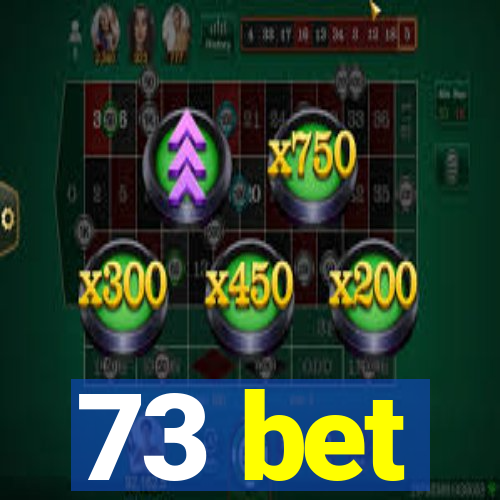 73 bet